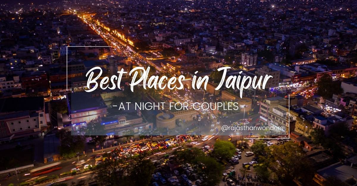 best places to visit in jaipur at night for couples