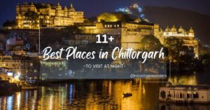 best places to visit in chittorgarh at night